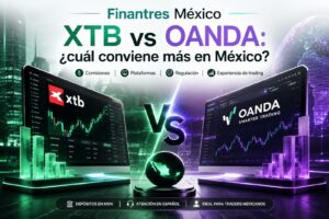 XTB vs OANDA ¿cuál conviene más en México