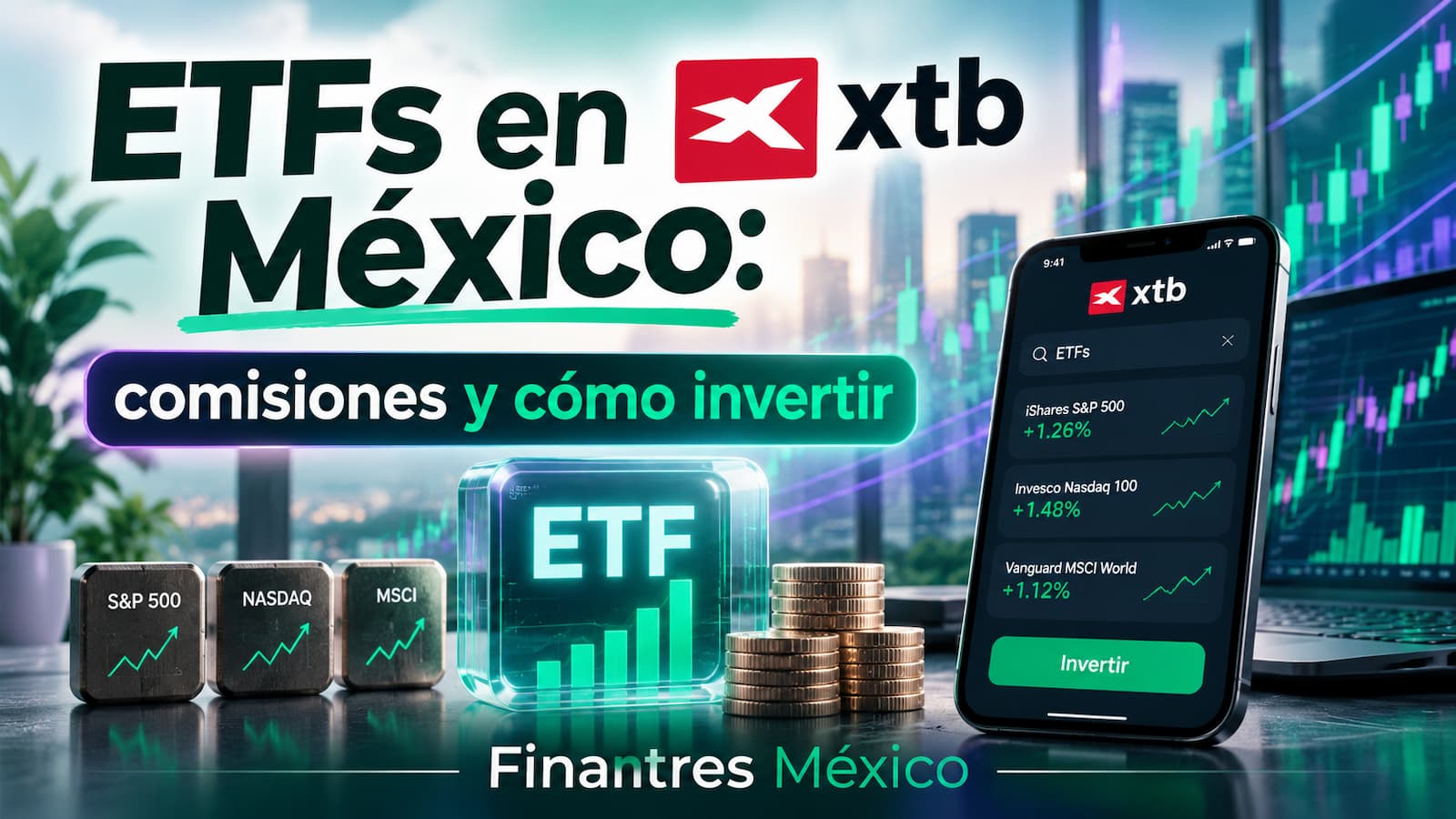 ETFs en XTB México comisiones y cómo invertir