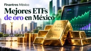 Mejores ETFs de oro en México