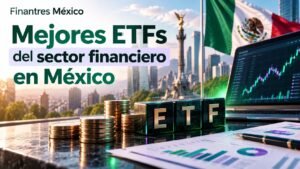 Mejores ETFs del sector financiero en México
