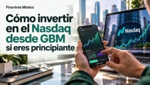 Cómo invertir en el Nasdaq desde GBM si eres principiante