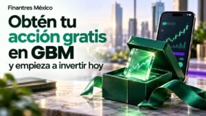 Obtén tu acción gratis en GBM y empieza a invertir hoy