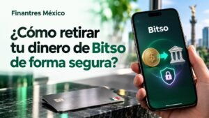 ¿Cómo retirar tu dinero de Bitso de forma segura