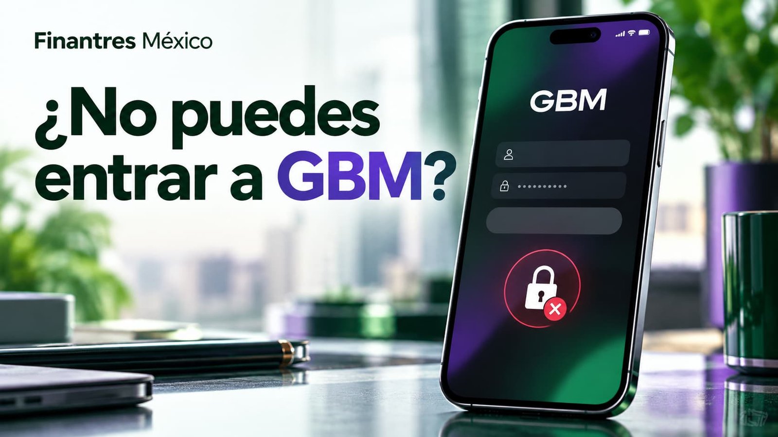 ¿No puedes entrar a GBM