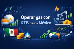 Operar gas con XTB desde México