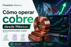 Cómo operar cobre desde México guía práctica