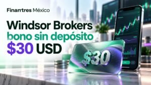 Windsor Brokers bono sin depósito $ USD