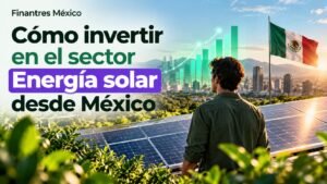 Cómo invertir en el sector Energía solar desde México