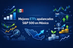 Mejores ETFs apalancados S&P en México