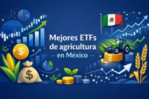 Mejores ETFs de agricultura en México