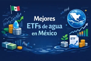 Mejores ETFs de agua en México
