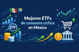 Mejores ETFs de consumo cíclico en México