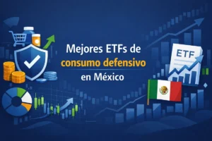 Mejores ETFs de consumo defensivo en México
