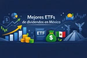 Mejores ETFs de dividendos en México