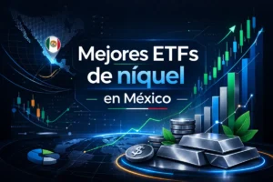 Mejores ETFs de níquel en México