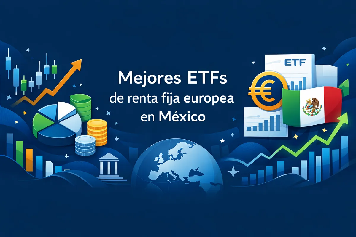 Mejores ETFs de renta fija europea en México