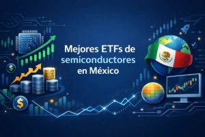 Mejores ETFs de semiconductores en México