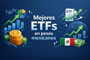 Mejores ETFs en pesos mexicanos