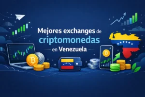 Mejores exchanges de criptomonedas en Venezuela