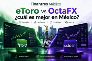 eToro vs OctaFX ¿cuál es mejor en México