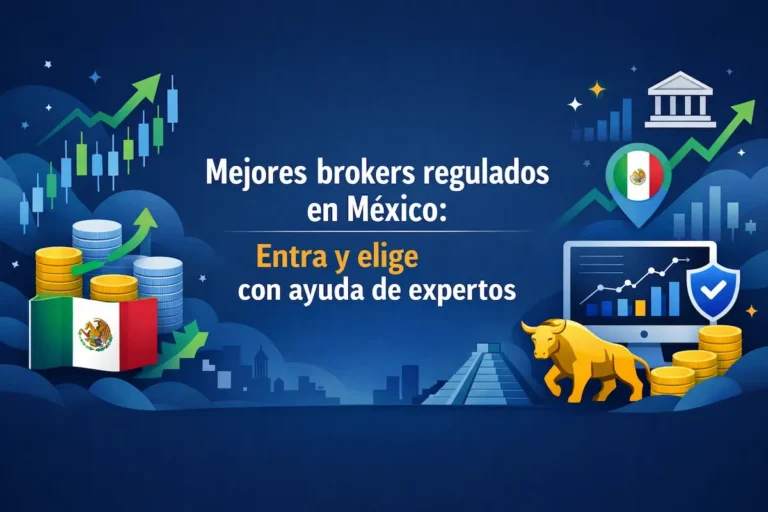 Mejores brokers regulados en México