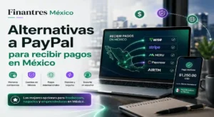 Alternativas a PayPal para recibir pagos en México