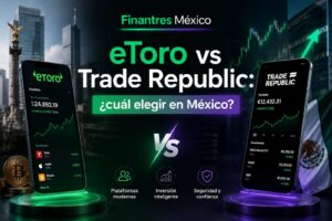 eToro vs Trade Republic ¿cuál elegir en México