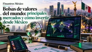 Bolsas de valores del mundo principales mercados y cómo invertir desde México