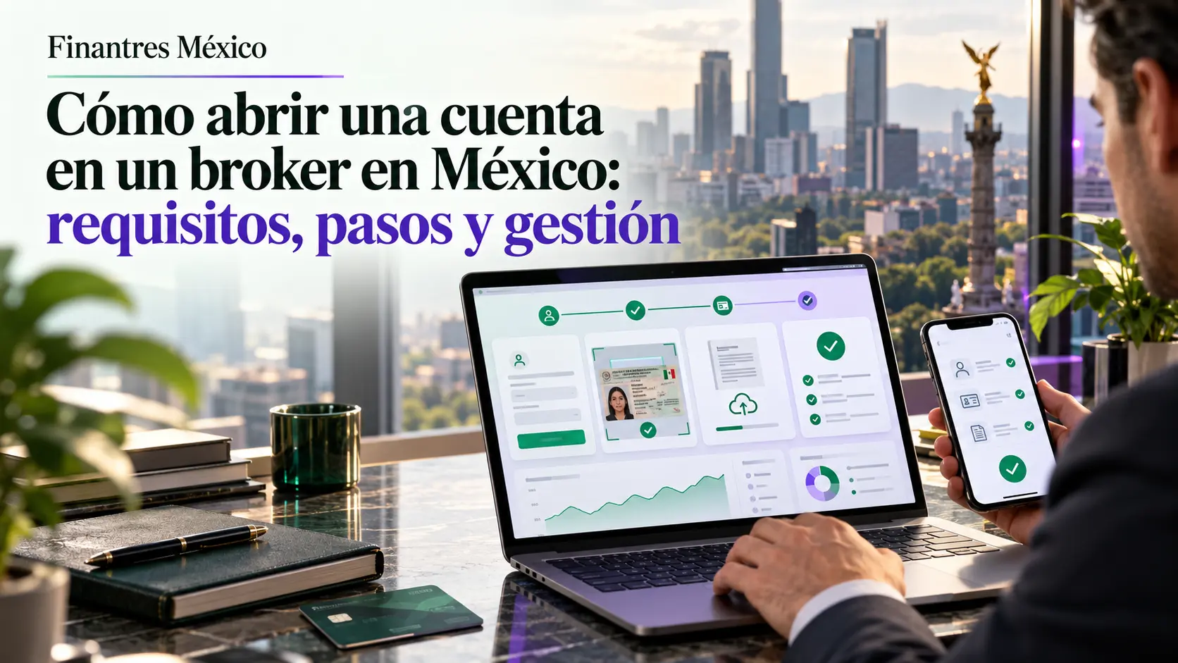 Cómo abrir una cuenta en un broker en México requisitos, pasos y gestión